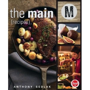 The Main- Cookbook By Chef Anthony Sedlak